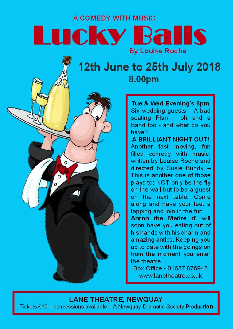 Newquay Dramatic Society Presents their first summer play for 2018: Lucky Balls at Lane Theatre